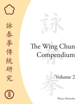 The Wing Chun Compendium, Volume Two (Hardcover)