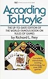According to Hoyle: The Up-to-Date Edition of the World-Famous Book on Rules of Games According to Hoyle: The Up-to-Date Edition of the World-Famous Book on Rules of Games