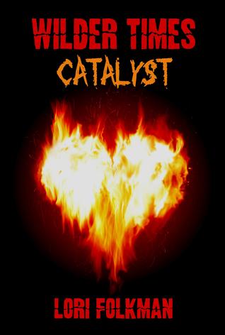 Catalyst: Wilder Times (Volume 2)