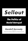 Sellout: The Politics of Racial Betrayal