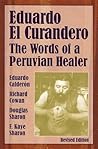 Eduardo el Curandero: The Words of a Peruvian Healer