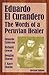 Eduardo el Curandero: The Words of a Peruvian Healer