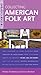 Instant Expert: Collecting American Folk Art