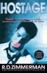 Hostage by R.D. Zimmerman Hostage by R.D. Zimmerman