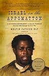 Israel on the Appomattox: A Southern Experiment in Black Freedom from the 1790s Through the Civil War Israel on the Appomattox: A Southern Experiment in Black Freedom from the 1790s Through the Civil War