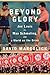 Beyond Glory by David Margolick Beyond Glory by David Margolick