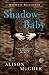 Shadow Baby by Alison McGhee Shadow Baby by Alison McGhee