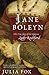 Jane Boleyn: The True Story of the Infamous Lady Rochford