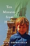 Ten Minutes from Home: A Memoir