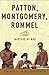 Patton, Montgomery, Rommel:...