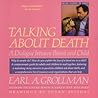 Talking about Death: A Dialogue Between Parent and Child Talking about Death: A Dialogue Between Parent and Child
