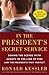In the President's Secret S...
