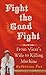 Fight the Good Fight: From ...