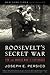 Roosevelt's Secret War: FDR...