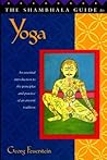 The Shambhala Guide to Yoga The Shambhala Guide to Yoga