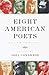 Eight American Poets: An An...