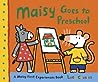 Maisy Goes to Preschool by Lucy Cousins