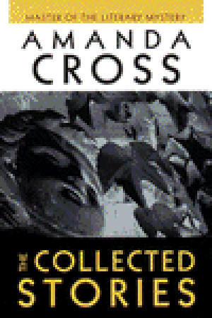 The Collected Stories of Amanda Cross (Kate Fansler)