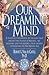 Our Dreaming Mind