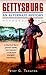 Gettysburg: An Alternate Hi...