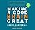 Making a Good Brain Great: The Amen Clinic Program for Achieving and Sustaining Optimal Mental Performance