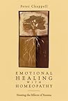 Emotional Healing with Homeopathy by Peter Chappell