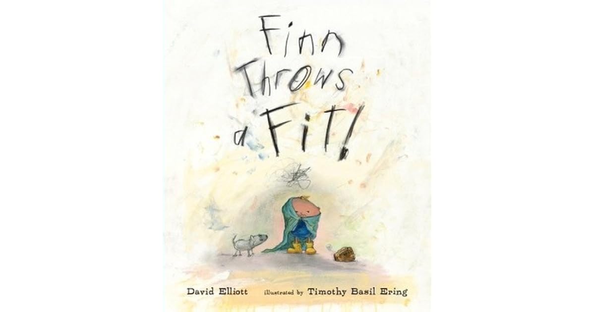 Finn Throws a Fit! by David Elliott