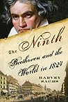 The Ninth: Beethoven and the World in 1824