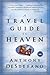 A Travel Guide to Heaven: 1...