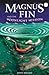 Magnus Fin and the Moonligh...
