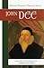 John Dee: Essential Readings