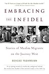 Embracing the Infidel: Stories of Muslim Migrants on the Journey West