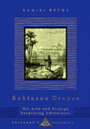Robinson Crusoe: His Life and Strange Surprising Adventures (Everyman's Library Children's Classics Series)