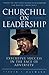 Churchill on Leadership  by Steven F. Hayward