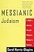 Messianic Judaism: A Rabbi's Journey Through Religious Change in America
