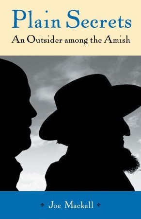 Plain Secrets: An Outsider among the Amish