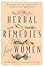 Herbal Remedies for Women: Discover Nature's Wonderful Secrets Just for Women