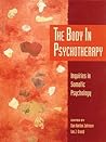 The Body in Psychotherapy by Don Hanlon Johnson
