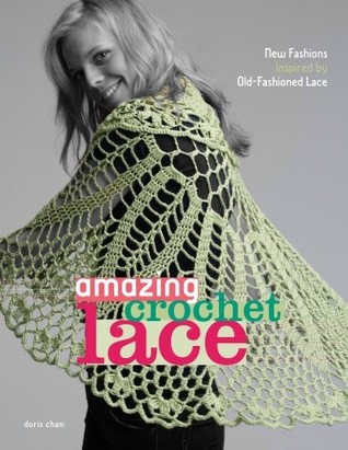 Amazing Crochet Lace: New Fashions Inspired by Old-Fashioned Lace (Paperback)