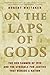 On the Laps of Gods: The Re...