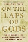On the Laps of Gods by Robert  Whitaker
