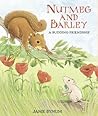 Nutmeg and Barley: A Budding Friendship