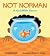 Not Norman: A Goldfish Story