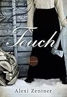 Touch by Alexi Zentner Touch by Alexi Zentner