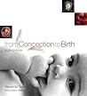 From Conception to Birth: A Life Unfolds From Conception to Birth: A Life Unfolds