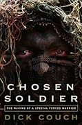 Chosen Soldier: The Making of a Special Forces Warrior