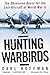 Hunting Warbirds: The Obses...