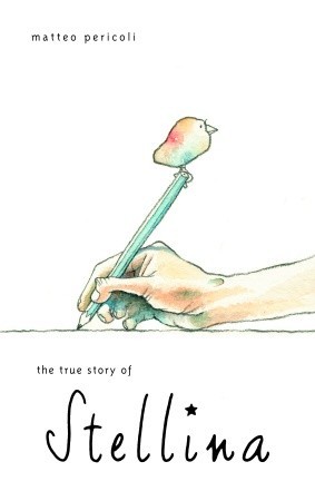 The True Story of Stellina (Hardcover)