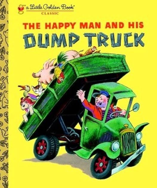 The Happy Man and His Dump Truck (Little Golden Book)