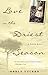 Love in the Driest Season by Neely Tucker